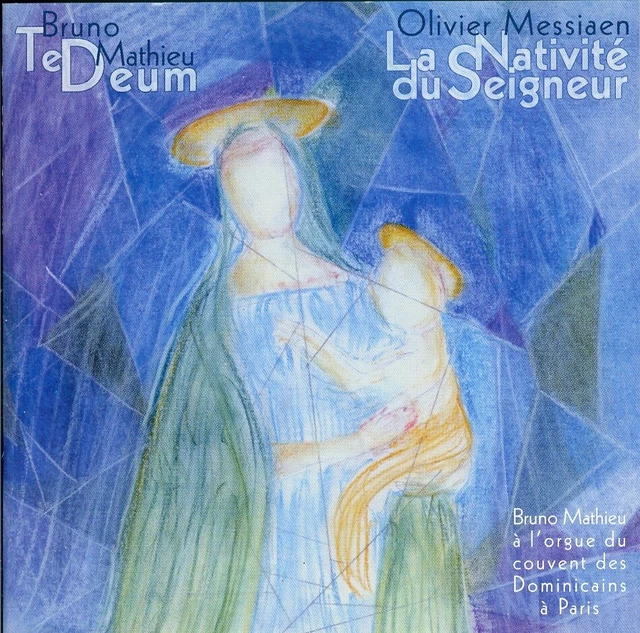 OLIVIER MESSIAEN la nativité de seigneur - te deum BRUNO MATHIEU EUR 13 ...