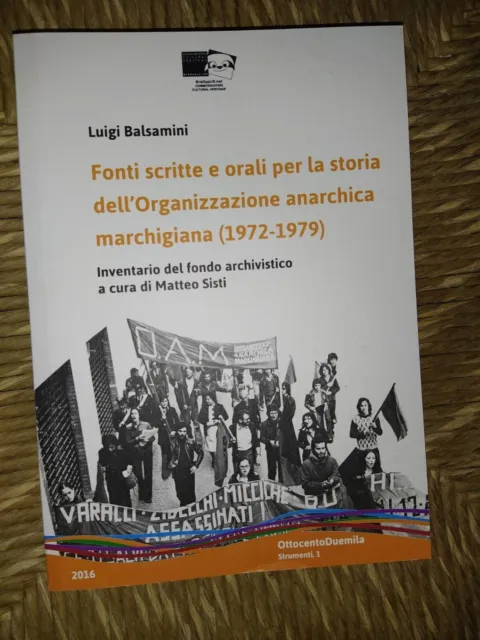 Fonti scritte e orali per la storia dell'Organizzazione anarchica marchigiana (1