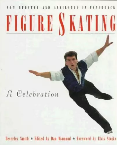 Figure Skating: A Celebration by Smith, Beverley