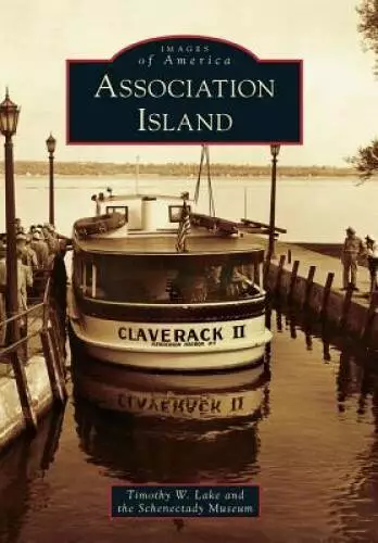 Association Island (Images of America) - Paperback By Lake, Timothy W - GOOD