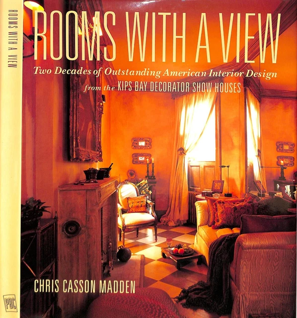 ROOMS WITH A View Two Decades Of Outstanding American Interior Design