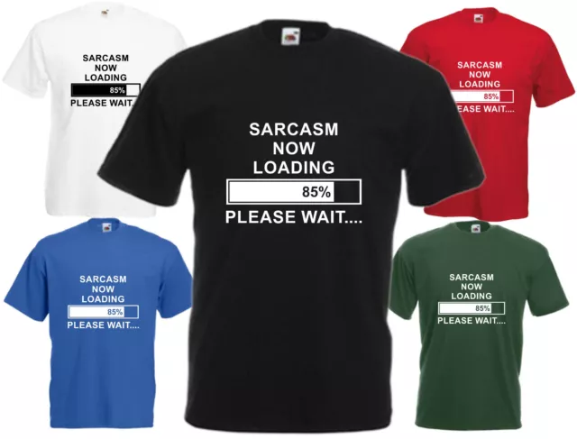 Sarcasm Now Loading Please Wait Funny T Shirt Comedy Tee Joke Top Gift Present