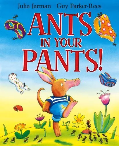 Ants in Your Pants By Julia Jarman,Guy Parker-Rees