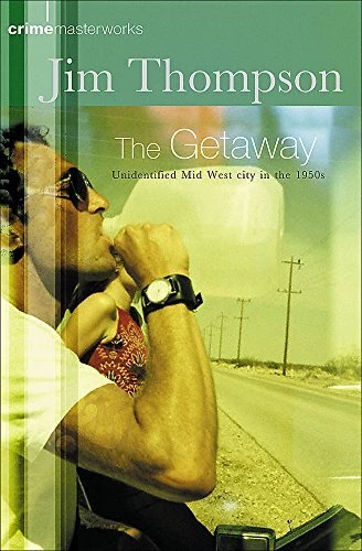 THE GETAWAY (CRIME MASTERWORKS) By Jim Thompson - Hardcover Excellent Condition