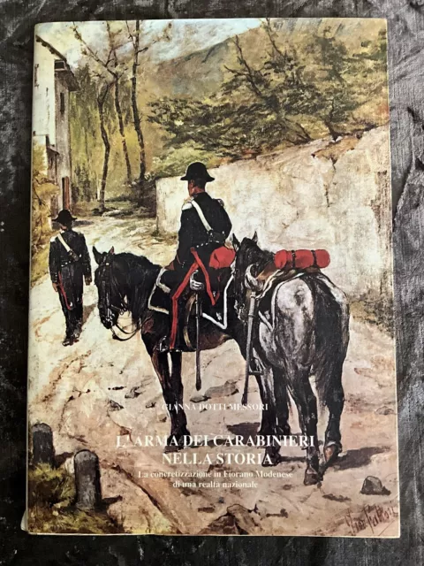 Arma Dei Carabinieri Nella Storia Fiorano Modenese Maranello Arma Dotti Messori