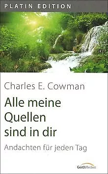 Alle meine Quellen sind in Dir: Andachten für jeden... | Buch | Zustand sehr gut