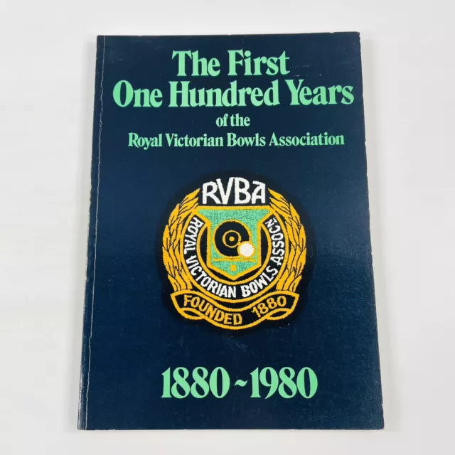 The First One Hundred Years of the Royal Victorian Bowls Association 1880-1980