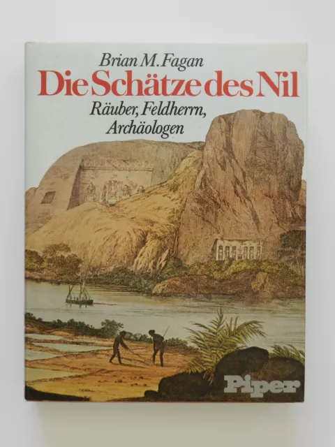 Die Schätze Des Nil Brian Fagan Räuber Feldherrn Archäologen Piper