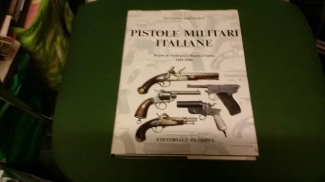 L. Salvatici - Pistole militari italiane - 1^ ed. 1985 Olimpia, 22a21