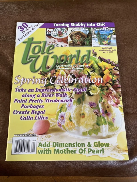 Revista de pintura decorativa TOLE WORLD abril de 2006 patrones de celebración de primavera