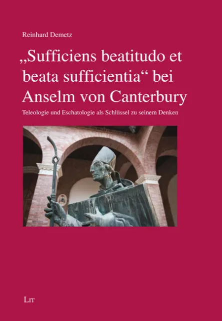 "Sufficiens beatitudo et beata sufficientia" bei Anselm von Canterbury | 2019