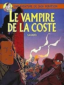 Dick Hérisson, tome 4 : Le Vampire de la coste von Savar... | Buch | Zustand gut