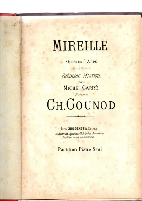 Partition reliée piano Opéra - Mireille, Ch. GOUNOD, Fr. MISTRAL - Version 1901
