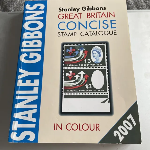 Stanley Gibbons Great Britain Concise Stamp Catalogue 2007