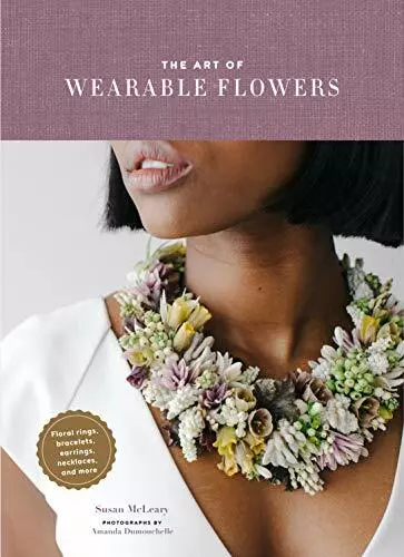 The Art Of Wearable Fleurs Par Mcleary, Susan, Neuf Livre , Gratuit