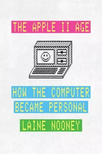 The Apple II Age: How the Computer Became Personal by  in Used - Very Good