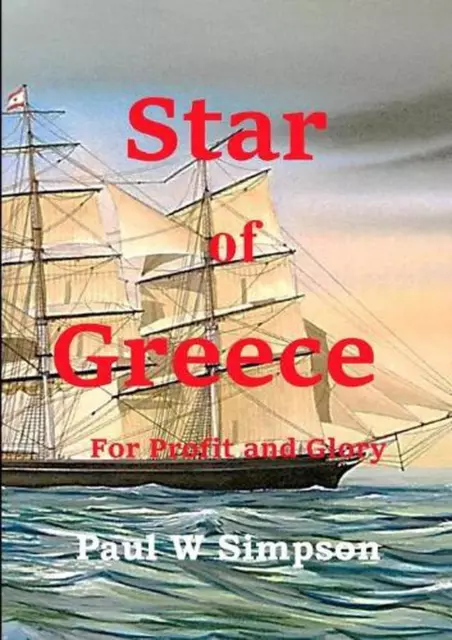 Star of Greece - For Profit and Glory by Paul W. Simpson (English) Paperback Boo