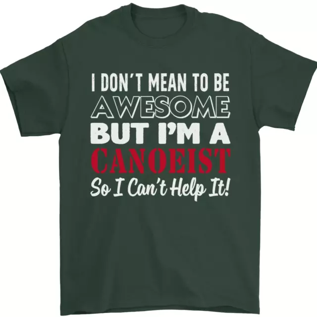 T-shirt da uomo I Dont Mean to Be but I' Canoeist canoa 100% cotone 2