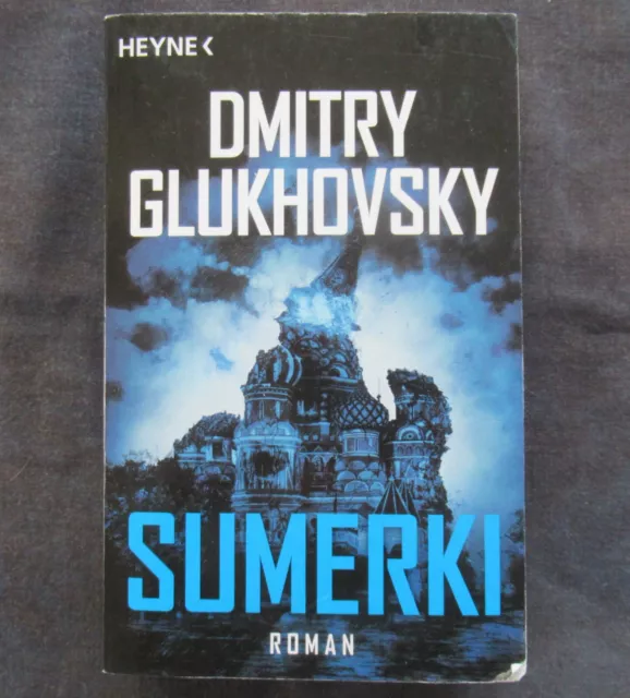 Dmitry Glukhovsky: SUMERKI - Top Science Fiction / Mystery aus Rußland (Metro)