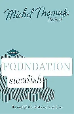 Foundation Swedish (Learn Swedish with the Michel Thomas Method) - 9781473665484