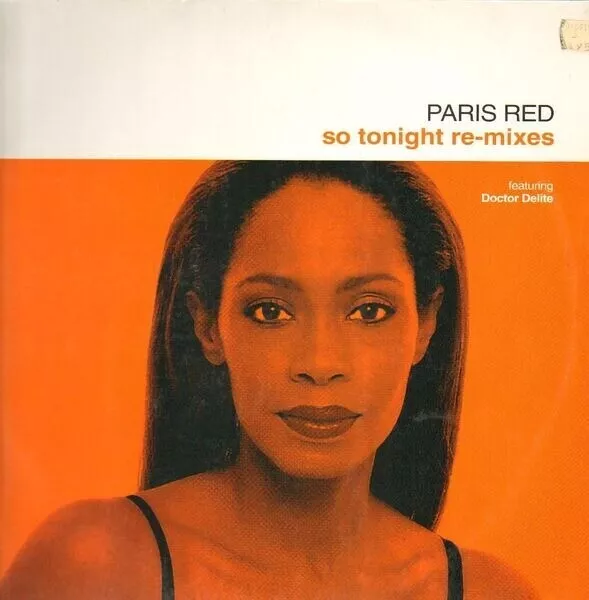 Paris Red Featuring Doctor Delite So Tonight (Remixes) Vinyl Single 12inch