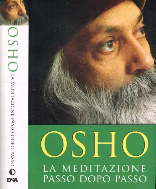 La meditazione passo dopo passo. . Osho. 2009. .