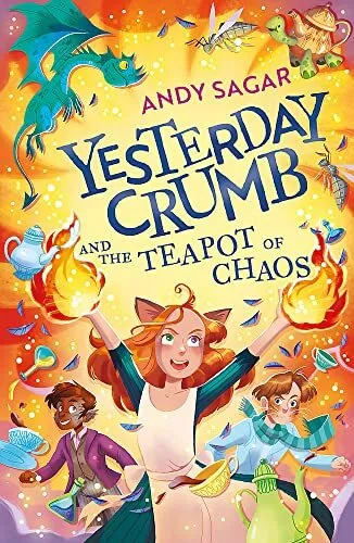 Yesterday Crumb and the Teapot of Chaos: Book 2,Andy Sagar