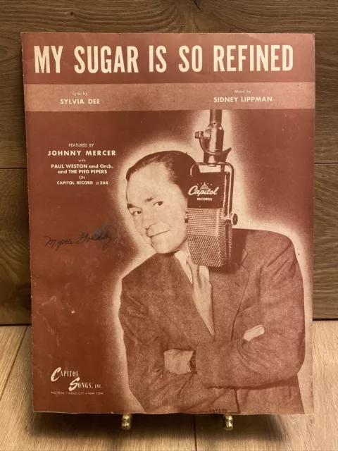 1946 MY SUGAR IS SO REFINED SHEET MUSIC Johnny Mercer Sylvia Dee Sidney Lippman