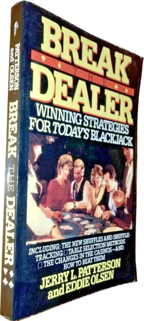Break the Dealer: Winning Strategies for Today's Blackjack - Patterson and Olsen