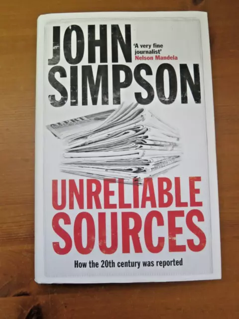 SIGNED 1st Edition Unreliable Sources by John Simpson 2010 Hardcover Book