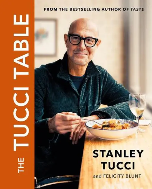 The Tucci Table: From the No.1 bestselling author of Taste by Stanley Tucci (Eng