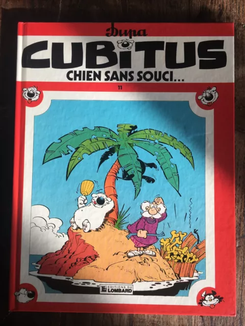 Cubitus N°11 ... Chien Sans Souci ... Edition Originale ... Eo