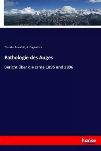 Pathologie des Auges Bericht über die Jahre 1895 und 1896 3620