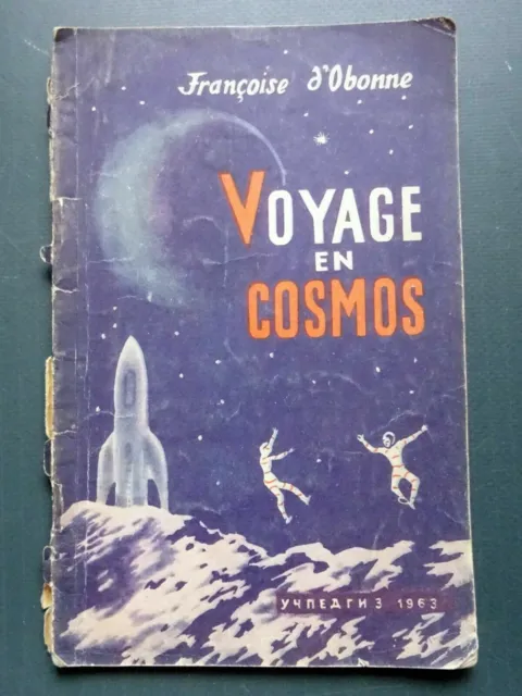 1963 Viaggio nello spazio Françoise D'Aubon Libro vintage russo sovietico...