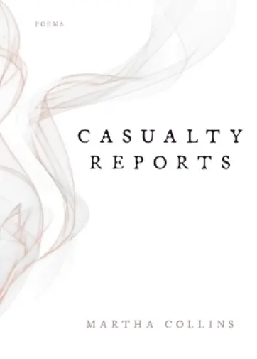 Martha Collins Casualty Reports (Poche) Pitt Poetry Series
