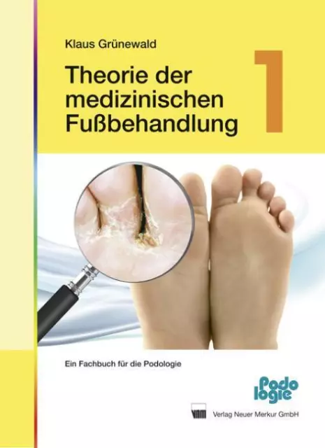 Theorie der medizinischen Fußbehandlung 1 Klaus Grünewald