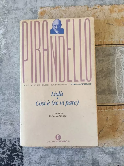 Liolà. Così è (se vi pare) | Luigi Pirandello - Mondadori