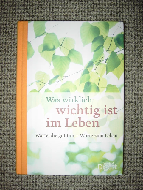 Was wirklich wichtig ist im Leben Worte, die gut tun - Worte zum Leben neuwertig