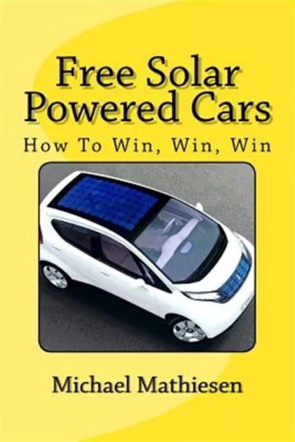 Free Solar Powered Cars, Paperback by Mathiesen, Michael, Like New Used, Free...