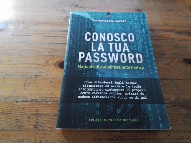 CONOSCO LA TUA PASSWORD - SARTOR C. - Edizioni Il Punto d'Incontro, 19o23
