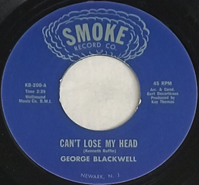 SOUL 45 RE-ISSUE George Blackwell CAN'T LOSE MY HEAD 2021 Smoke