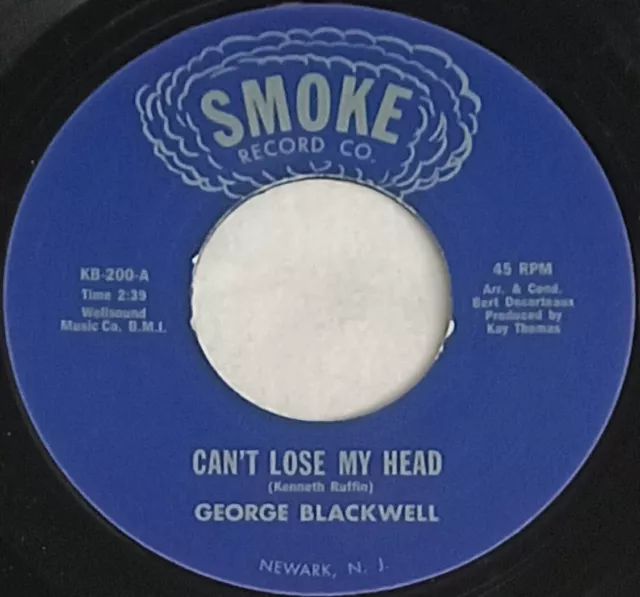 SOUL 45 RE-ISSUE George Blackwell CAN'T LOSE MY HEAD 2021 Smoke