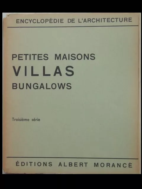 PETITES MAISONS, VILLAS, BUNGALOWS n°3 - 1935 - PERRET, NEUTRA, ANTONIN RAYMOND