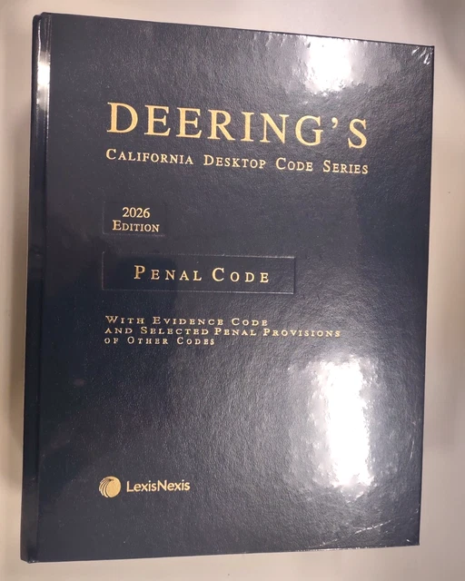 DEERING’S CALIFORNIA DESKTOP Code Series Penal Code 2026 Lexis Nexis ...