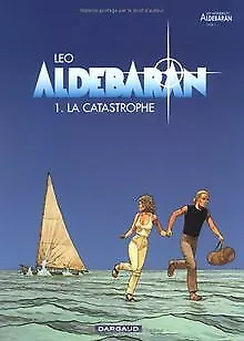 Aldebaran, tome 1 : La catastrophe von Leo | Buch | Zustand gut
