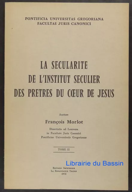 Sécularité de l'Institut Séculier des prêtres du coeur de Jesus TII Morlot 1972