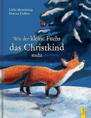 Wie der kleine Fuchs das Christkind sucht | Buch | 9783707416558
