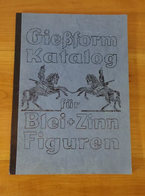 alter Blei / Zinn - Figuren Gießformen - Katalog Fa. Höhmann 1978