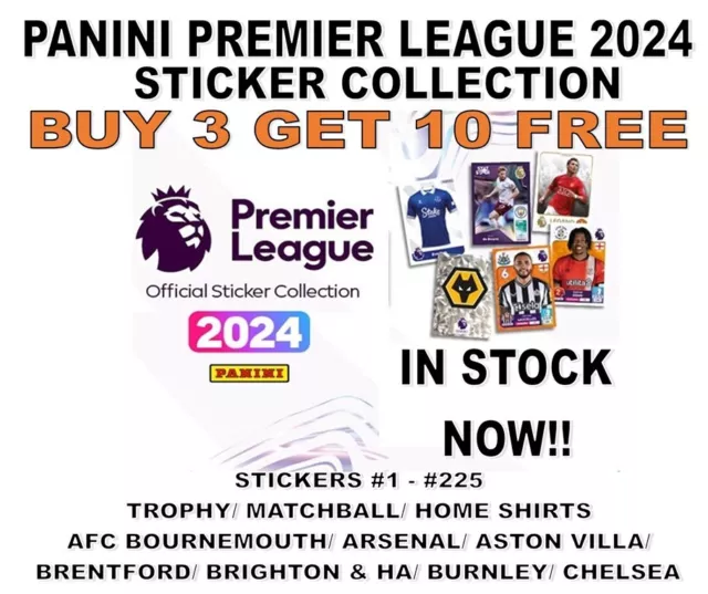 PANINI PREMIER LEAGUE 2024 STICKERS COLLECTION  #1 - #225 Bournemouth - Chelsea