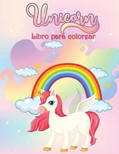 Unicornio Libro para Colorear : 4-8 años - Libro de colorear para niños para  niñas de 4 a 8 años - Libros para colorear de unicornio para niñas Princess  Kids - Libro